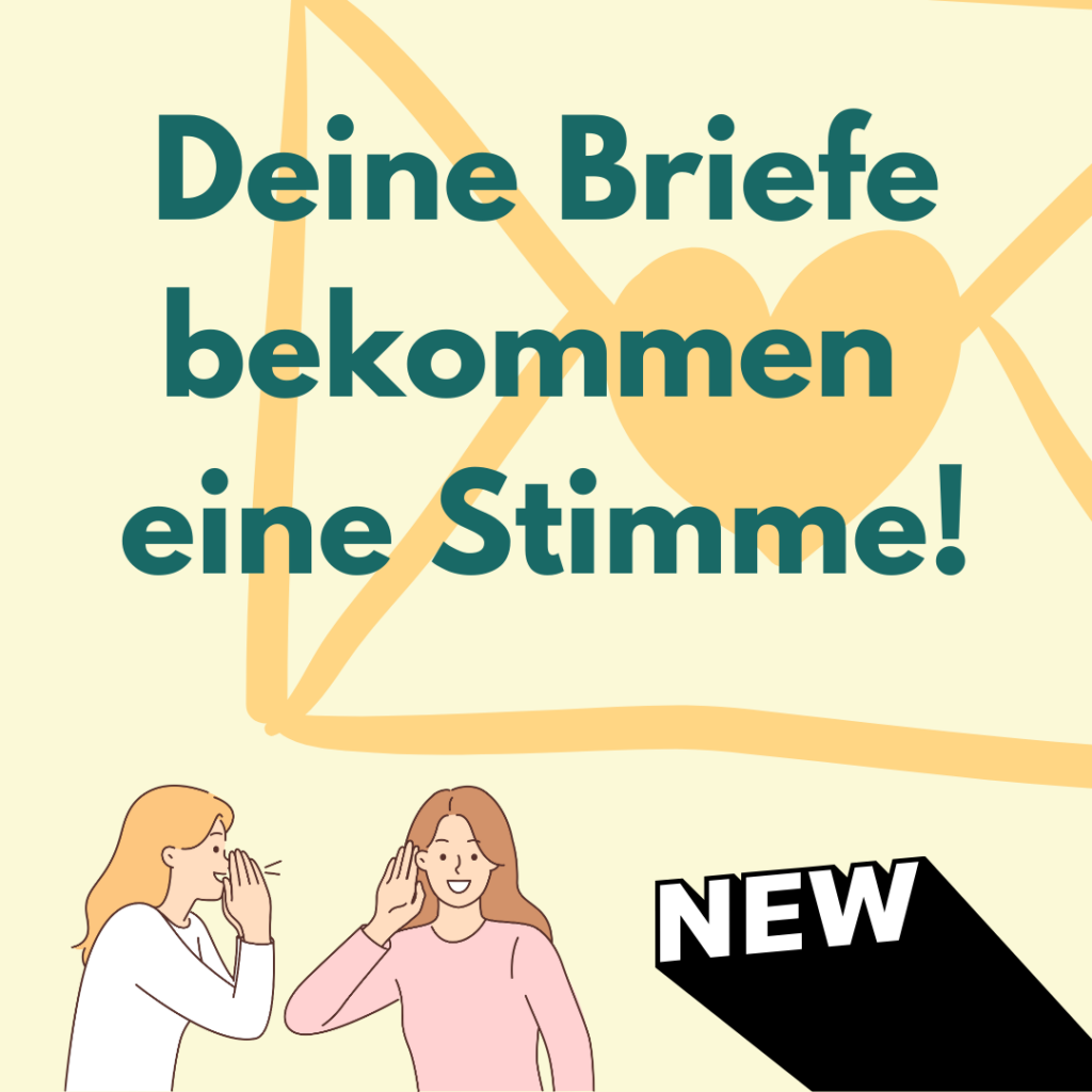 In großen grünen Buchstaben steht "Deine Briefe bekommen eine Stimme!", darunter ist eine Grafik mit zwei Frauen, die sich etwas zuflüstern; rechts davon eine Grafik die "New" sagt.